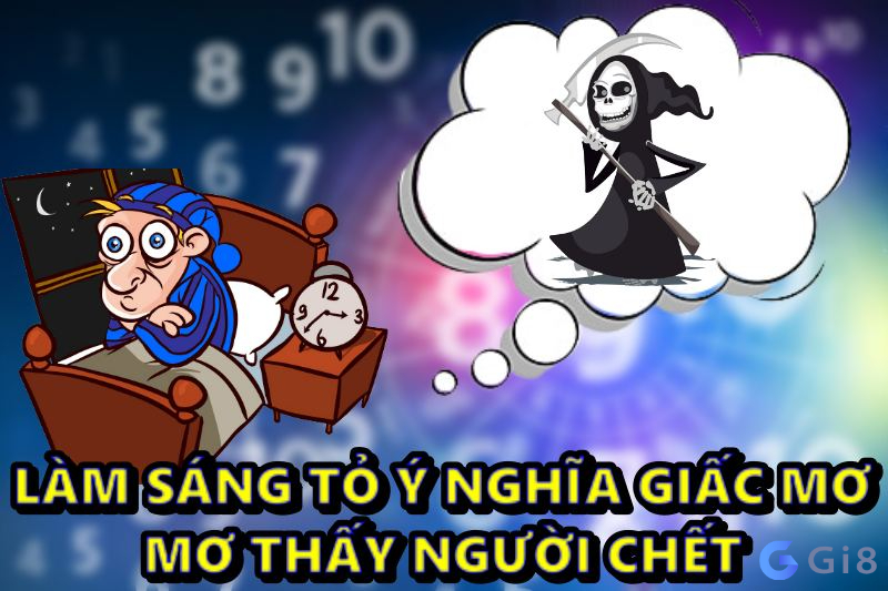 mơ thấy người chết