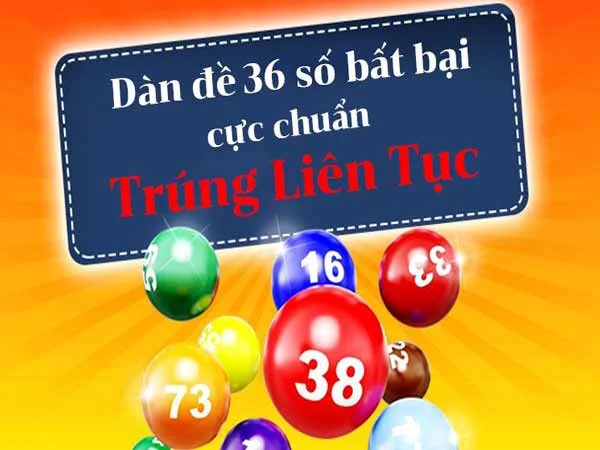 Thực hiện dàn đề 36 số là gì như thế nào đúng nhất?