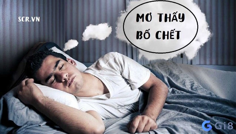 nằm mơ thấy bố chết