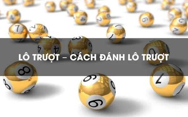 Tích cực cập nhật thông tin để đánh lô trượt được hiệu quả