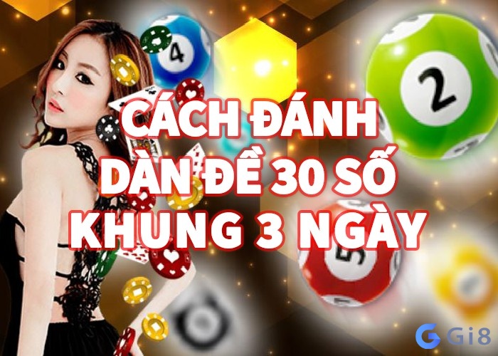 Cách soi cầu dàn đề 30 con hiệu quả