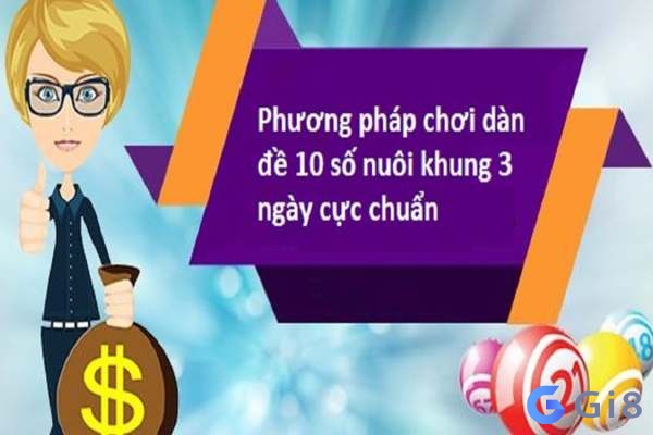 Dàn đề 10 con khung 3 ngày- Phương pháp tạo dàn