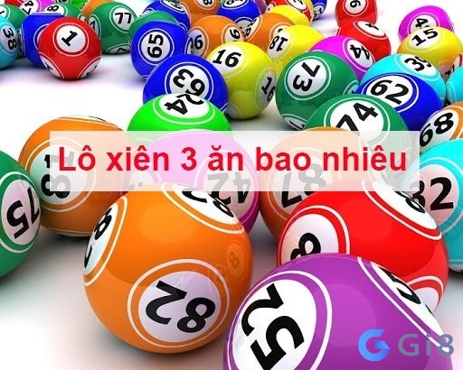 Cách tính xiên 3 - cũng như tính ra đánh xiên 3 ăn bao nhiêu