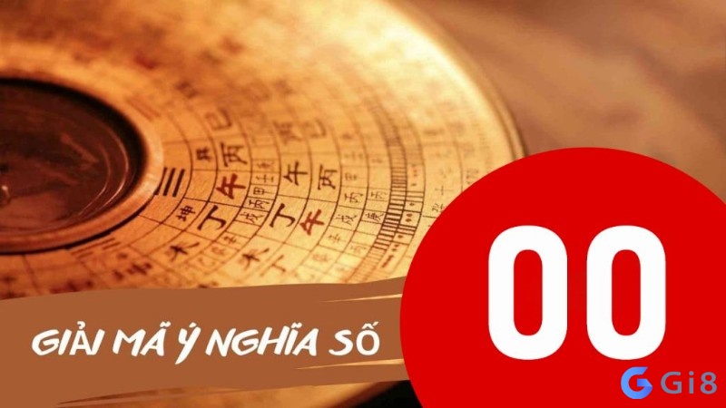 Giải mã ý nghĩa con số 00