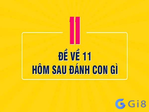 De ve 11 hom sau danh con gi?