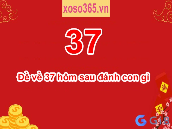 Đề về 37 mai đánh con gì?