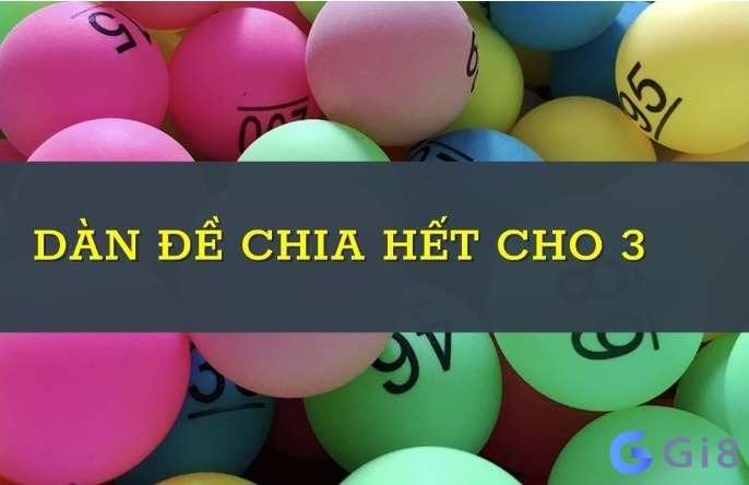 Tìm hiểu dàn đề chia hết cho 3