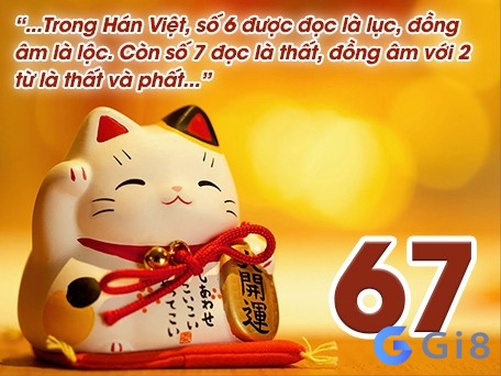 Số 67 có ý nghĩa gì? Theo quan niệm dân gian và phong thủy