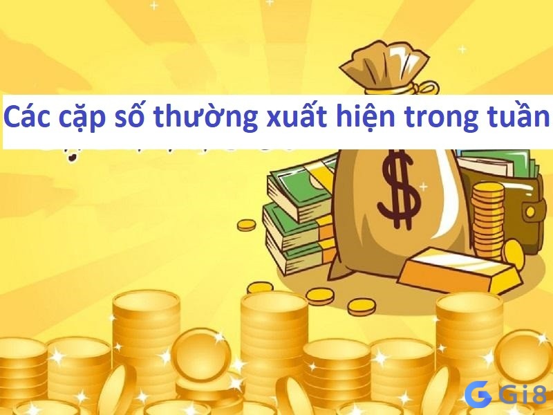 Cặp số hay xuất hiện ở các thứ trong tuần