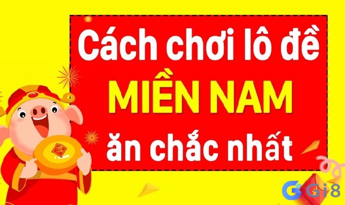 Cách chơi lo de mien nam ăn chắc nhất