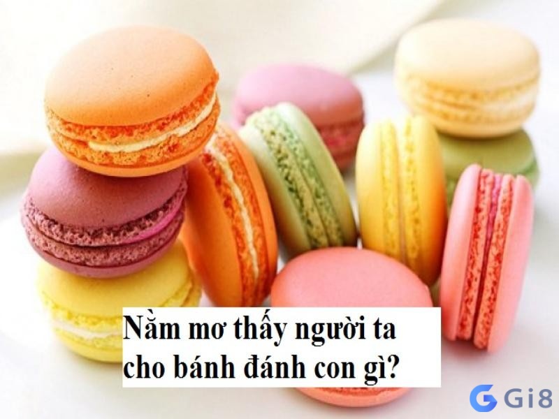 Nằm mơ nhìn thấy người ta cho bánh cùng con số giúp trúng lớn 