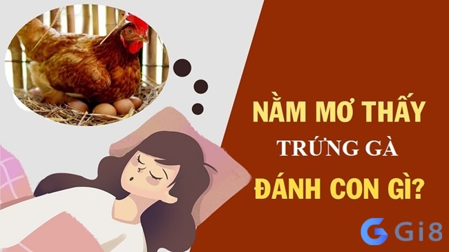 Các con đề phát tài liên quan đến nằm mơ thấy nhiều trứng gà đánh de con gì